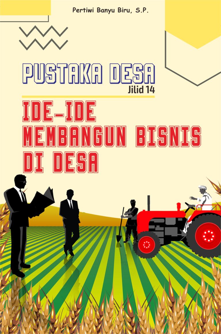 Pustaka Desa Jilid 14 Ide-Ide Membangun Bisnis Di Desa